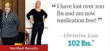 “I have lost over 100 lbs and am now medication free!” - Christine Lost 102 lbs.*